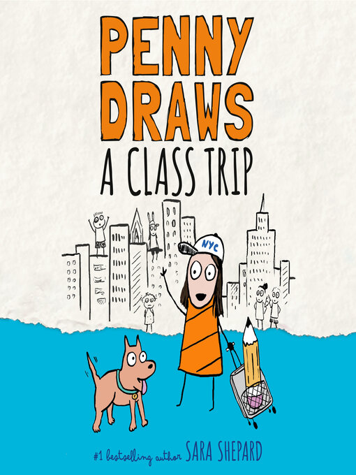 Title details for Penny Draws a Class Trip by Sara Shepard - Available